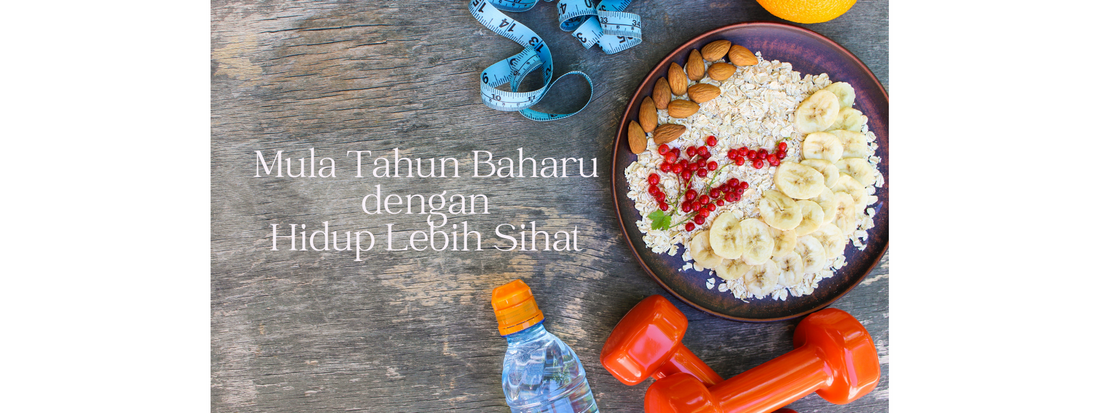 Mula tahun baharu dengan hidup lebih sihat