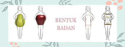 Panduan Memilih Pakaian Mengikut Bentuk Badan