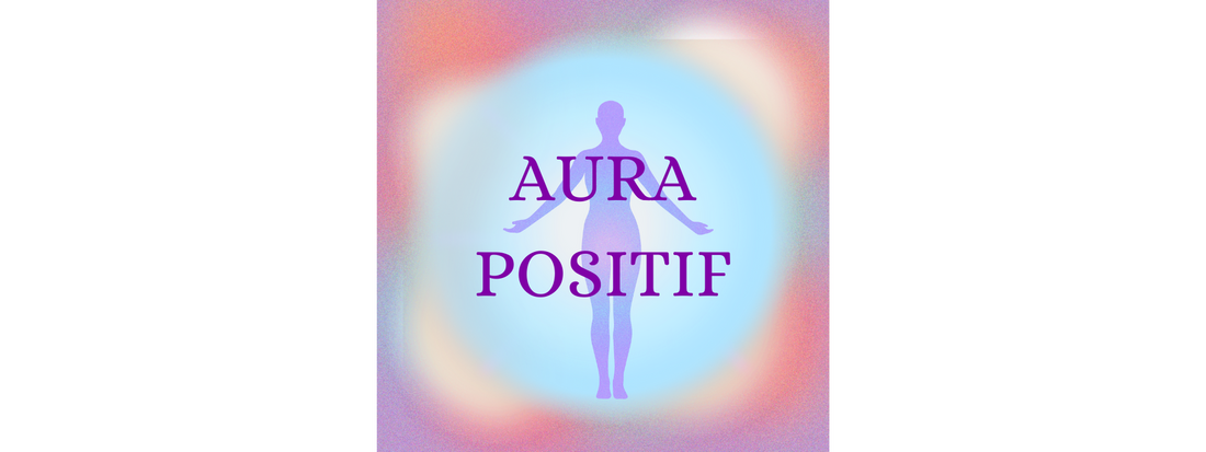 Aura Positif