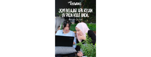 Kesedaran Mengenai Bahaya Cahaya UV